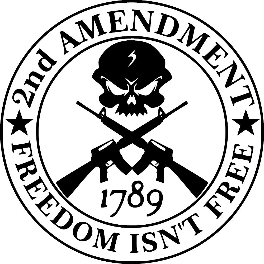 2nd Amendment Freedom Isn't Free Vinyl Decal Sticker