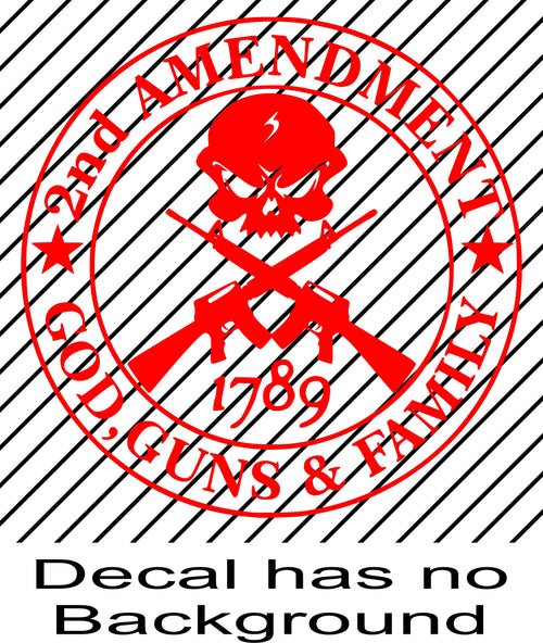 2nd Amendment God Guns & Family Vinyl Decal Sticker